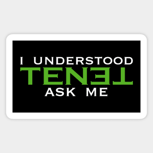 I understood TENET. Ask me Sticker